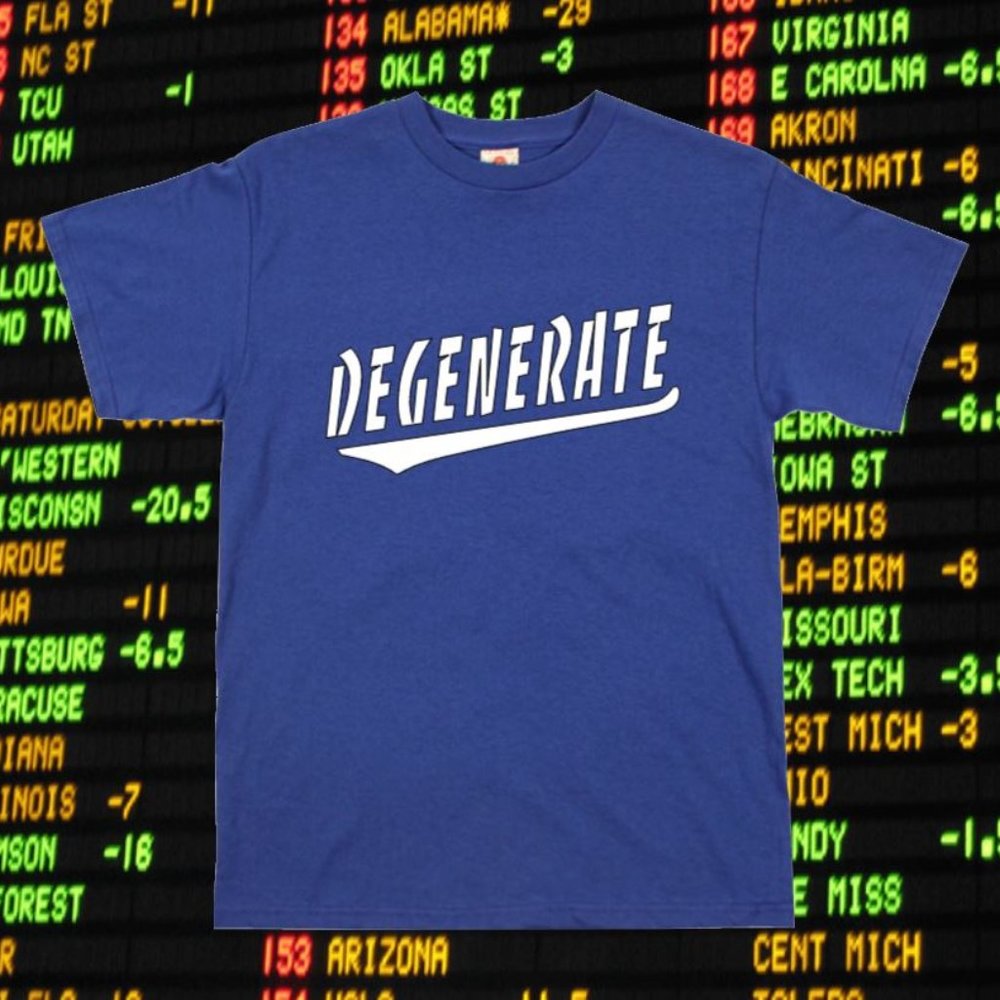 Degenerate Morals " Degenerate " Sports Betting Gambling Sportsbook